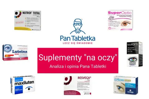 Suplementy na oczy: Nutrof Total, SuperOptic, Luteina max-complex, Maxiluten, MultiOFTI, Resvega, Lutezan Premium. Szukasz najlepszej witaminy na wzrok?
